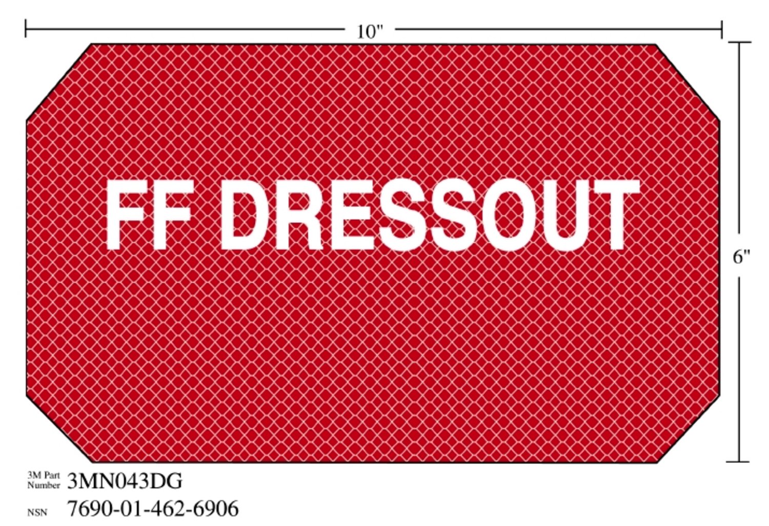 7010388683 - 3M Diamond Grade Damage Control Sign 3MN043DG, "FF DRESSOUT", 10 in x 6 in, 10/Package