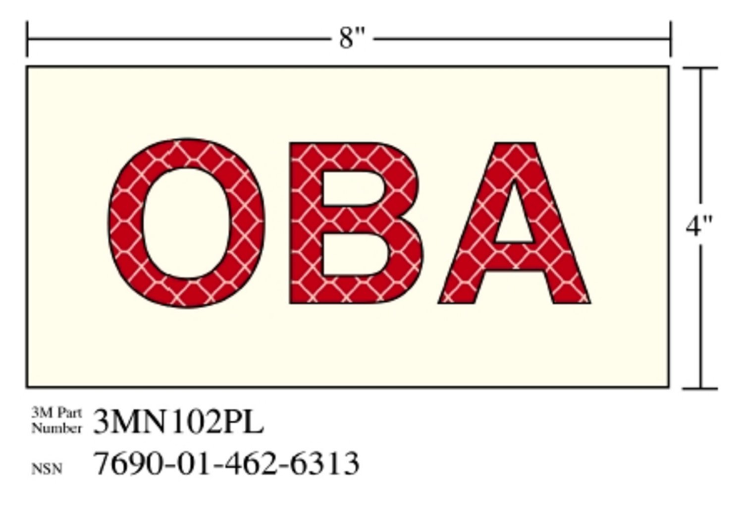 7010388689 - 3M Photoluminescent Film 6900, Shipboard Sign 3MN102PL, 8 in x 4 in,
"OBA", 10/Package
