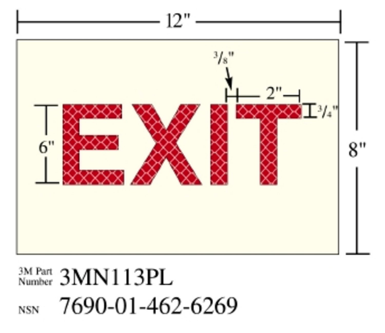7010302551 - 3M Photoluminescent Film 6900, Shipboard Sign 3MN113PL, 12 in x 8 in,
EXIT, 10/Package