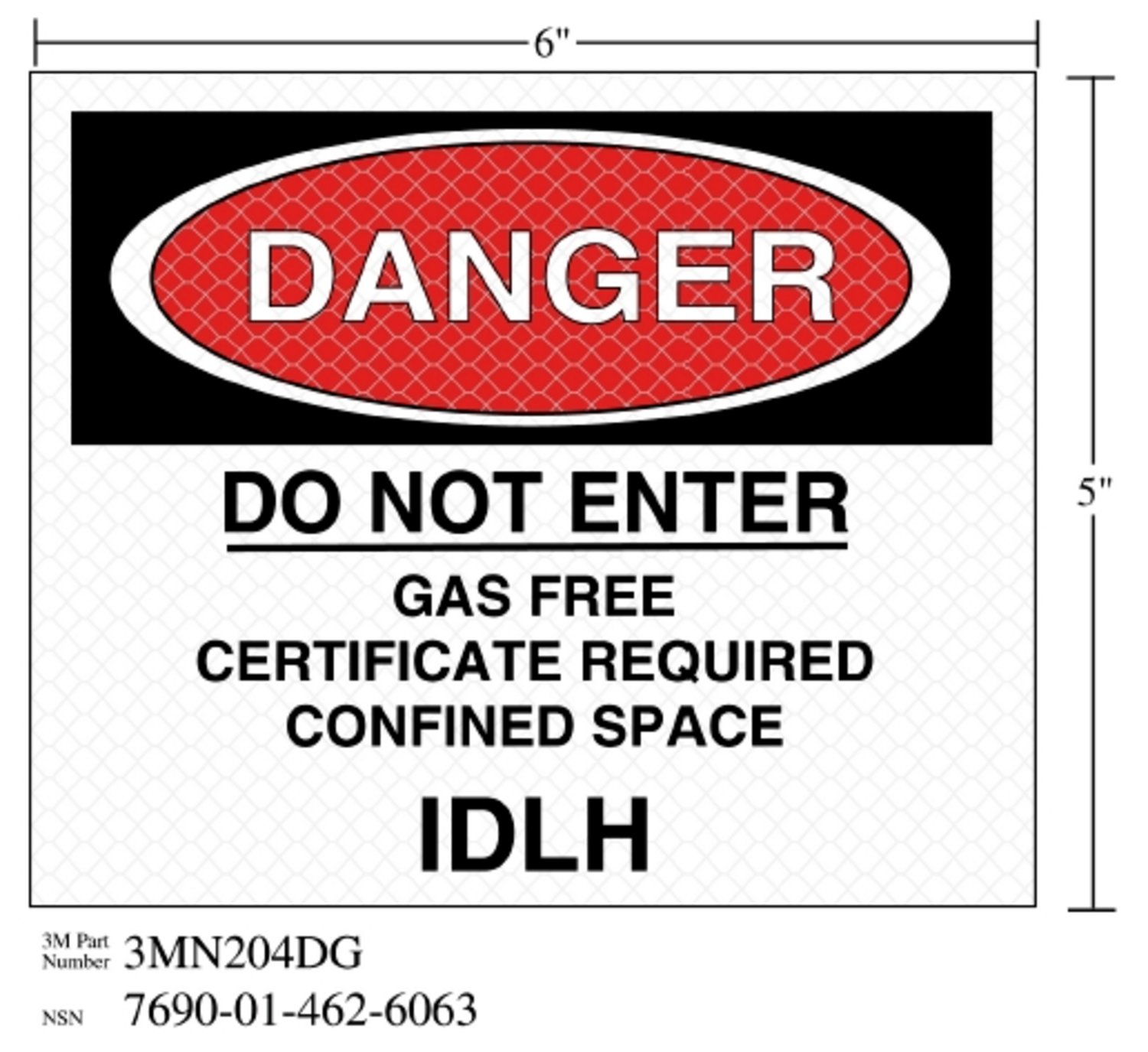 7010389827 - 3M Diamond Grade Safety Sign 3MN204DG, "DANGER…IDHL", 6 in x 5 in, 10/Package