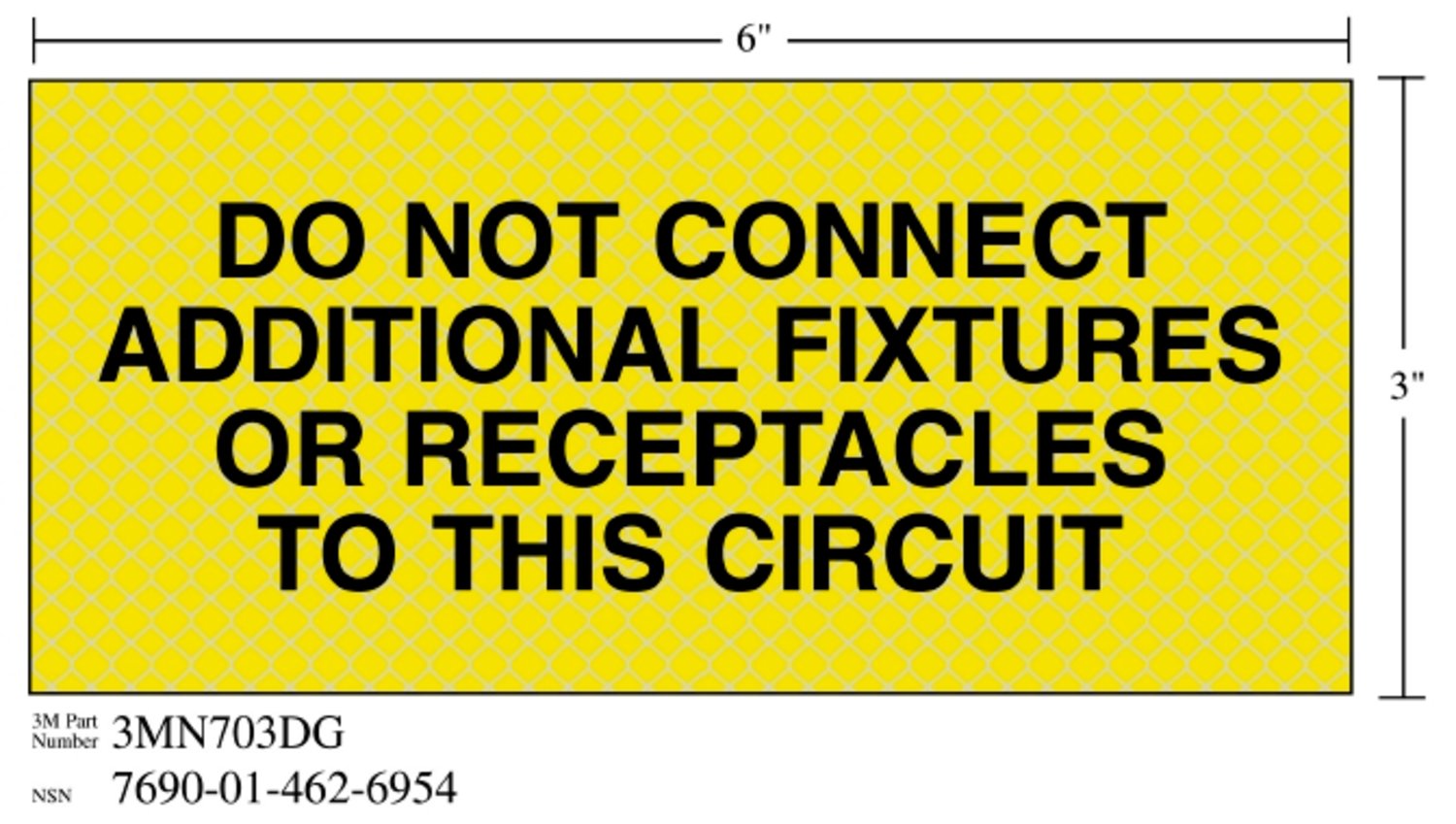 7010389846 - 3M Diamond Grade Electrical Sign 3MN703DG, "DO…CIRCUIT", 7 in x 3 in, 10/Package